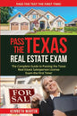 Pass the Texas Real Estate Exam: The Complete Guide to Passing the Texas Real Estate Salesperson License Exam the First Time! - Paperback