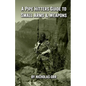 A Pipe Hitters Guide to Small Arms & Weapons - Paperback