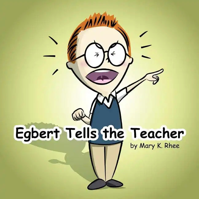 Egbert Tells the Teacher - Paperback