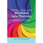 Counselling Skills for Working with Trauma: Healing from Child Sexual Abuse, Sexual Violence and Domestic Abuse - Paperback