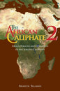 The African Caliphate 2: Ideals, Policies and Operation of the Sokoto Caliphate - Hardcover