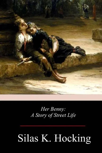 Her Benny: A Story of Street Life - Paperback