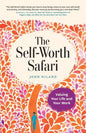 The Self-Worth Safari: Valuing Your Life and Your Work - Paperback