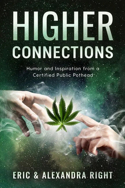 Higher Connections: Humor and Inspiration from a Certified Public Pothead - Paperback