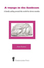 A Voyage in the Sunbeam - A Family Sailing Around the World - Paperback