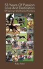 53 Years of Passion Love and Dedication of German Shorthaired Pointers - Hardcover