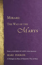 Mirari: The Way of the Marys - Paperback