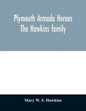 Plymouth Armada heroes: The Hawkins family - Paperback