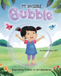 MY INVISIBLE Bubble: Empowering Children to Set Boundaries - Paperback