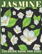 Jasmine Coloring Book For Kids: This book for a kids with jasmine flower collection & stress remissive. - Paperback