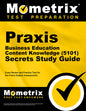 Praxis Business Education: Content Knowledge (5101) Secrets Study Guide - Exam Review and Practice Test for the Praxis Subject Assessments: [2nd Editi - Paperback