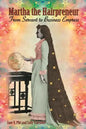 Martha the Hairpreneur: From Servant to Business Empress - Paperback