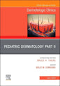 Pediatric Dermatology Part II, an Issue of Dermatologic Clinics: Volume 40-2 - Hardcover
