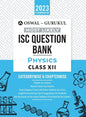 Oswal - Gurukul Physics Most Likely Question Bank: ISC Class 12 for 2023 Exam - Paperback