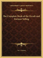 The Complete Book of the Occult and Fortune Telling - Hardcover