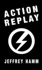 Action Replay - Hardcover