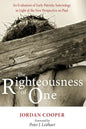 The Righteousness of One: An Evaluation of Early Patristic Soteriology in Light of the New Perspective on Paul - Hardcover