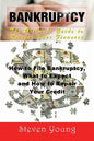 Bankruptcy: The Ultimate Guide to Recover Your Finances: How to File Bankruptcy, What to Expect and How to Repair Your Credit - Paperback