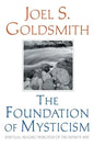 The Foundation of Mysticism: Spiritual Healing Principles of the Infinite Way - Paperback