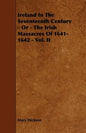 Ireland in the Seventeenth Century - Or - The Irish Massacres of 1641-1642 - Vol. II - Paperback