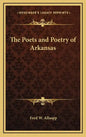 The Poets and Poetry of Arkansas - Hardcover