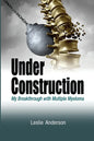 Under Construction: My Breakthrough with Multiple Myeloma - Paperback