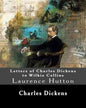 Letters of Charles Dickens to Wilkie Collins. By: Charles Dickens, By: Wilkie Collins, edited By: Laurence Hutton: Laurence Hutton (1843 - June 10, 19 - Paperback
