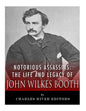 Notorious Assassins: The Life of John Wilkes Booth - Paperback