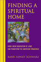 Finding a Spiritual Home: How a New Generation of Jews Can Transform the American Synagogue - Paperback