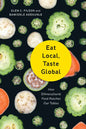 Eat Local, Taste Global: How Ethnocultural Food Reaches Our Tables - Paperback