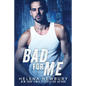Bad For Me - Paperback