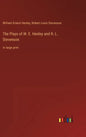 The Plays of W. E. Henley and R. L. Stevenson: in large print - Hardcover