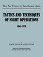The Air Force in Southeast Asia: Tactics and Techniques of Night Operations 1961-1970 - Paperback