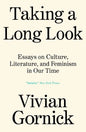 Taking a Long Look: Essays on Culture, Literature and Feminism in Our Time - Paperback
