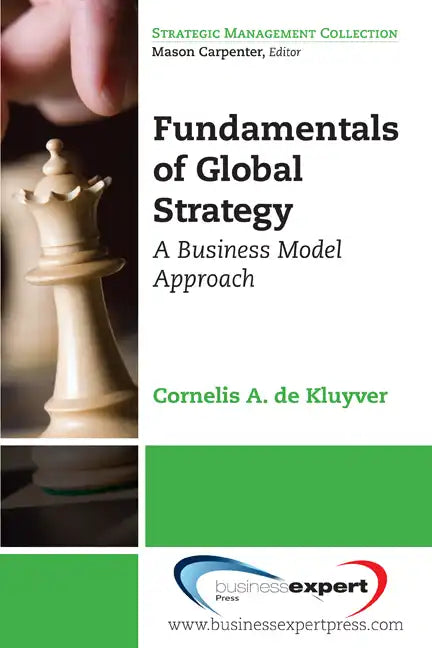 Fundamentals of Global Strategy: A Business Model Approach - Paperback