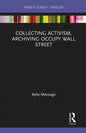 Collecting Activism, Archiving Occupy Wall Street - Paperback