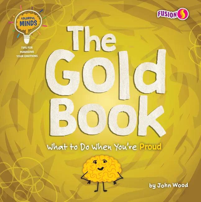 The Gold Book: What to Do When You're Proud - Library Binding