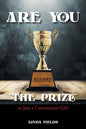 Are You "The PRIZE" or Just a Consolation Gift? - Paperback