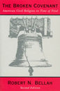 The Broken Covenant: American Civil Religion in Time of Trial - Paperback