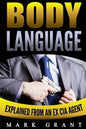 Body Language: Explained by an Ex-CIA Agent: How to Analyze and Influence People with Nonverbal Communication. FREE Self-Discipline Book Included. - Paperback