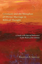 Covenant and the Metaphor of Divine Marriage in Biblical Thought - Paperback