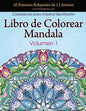 Libro de Colorear Mandala: 50 Patrones Relajantes de 13 Artistas, Coloreando para Adultos Meditación, Volumen 1 - Paperback