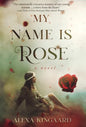 My Name is Rose - Hardcover