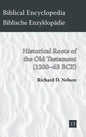 Historical Roots of the Old Testament (1200-63 BCE) - Hardcover