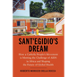 Sant'Egidio's Dream: How a Catholic People's Movement Is Meeting the Challenge of AIDS in Africa and Shaping the Future of Global Health - Paperback