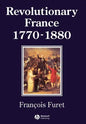 Revolutionary France 1770 - 1880 - Paperback
