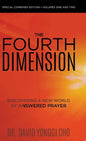 The Fourth Dimension: Discovering a New World of Answered Prayer - Hardcover