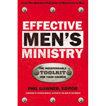 Effective Men's Ministry: The Indispensable Toolkit for Your Church - Paperback