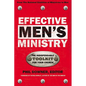 Effective Men's Ministry: The Indispensable Toolkit for Your Church - Paperback