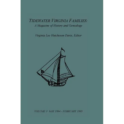 Tidewater Virginia Families: A Magazine of History and Genealogy, Volume 3, May 1994-Feb 1995 - Paperback